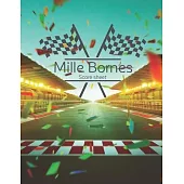 Mille Bornes Score sheet: Scoring Pad For Mille Bornes Players, Score Recording of Keeper Notebook, 100 Sheets, 8.5’’’’x11’’’’