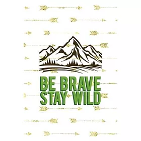 博客來-Be Brave Stay Wild: Notebook Journal Composition Blank Lined Diary  Notepad 120 Pages Paperback Golden Arrow Brave