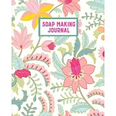 Soap Making Journal: Write & Record Your Recipes Notebook