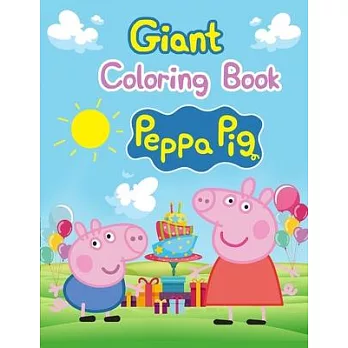 Giant Coloring Book Peppa Pig: Giant Coloring Book Peppa Pig, Peppa Pig Coloring Book, Peppa Pig Coloring Books For Kids Ages 2-4. 25 Pages - 8.5＂ x