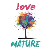 Schedule Planner 2020: Love our Nature Schedule Book 2020 with Nature Tree Cover - Weekly Planner 2020 - 6