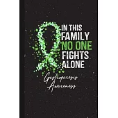 In This Family No One Fights Alone Gastroparesis Awareness: Blank Lined Notebook Support Present For Men Women Warrior Green Ribbon Awareness Month /