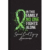 In This Family No One Fights Alone Spinal Cord Injury Awareness: Blank Lined Notebook Support Present For Men Women Warrior Lime Green Ribbon Awarenes