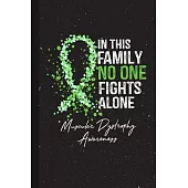 In This Family No One Fights Alone Muscular Dystrophy Awareness: Blank Lined Notebook Support Present For Men Women Warrior Green Ribbon Awareness Mon