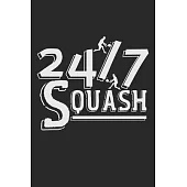 24/7 Squash: Notebook A5 Size, 6x9 inches, 120 dotted dot grid Pages, Squash Player Indoor Funny