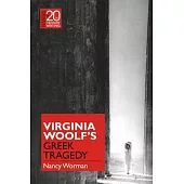 Virginia Woolf’’s Greek Tragedy