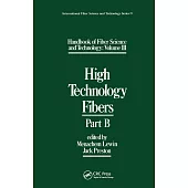 Handbook of Fiber Science and Technology Volume 2: High Technology Fibers: Part B