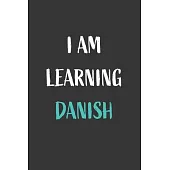 I am learning Danish: Blank Lined Notebook For Danish Language Students