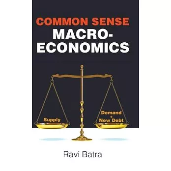 Common Sense Macroeconomics