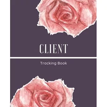 Client Tracking Book / A -Z Customer Profile Organizer With Alphabetized Tabs: Floral Cover Log Book For Hair Stylists, Nail Studios, Salon Owners