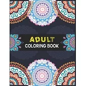 Adult Coloring Book.: Stress Relieving Designs.