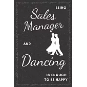 Sales Manager & Dancing Notebook: Funny Gifts Ideas for Men/Women on Birthday Retirement or Christmas - Humorous Lined Journal to Writing