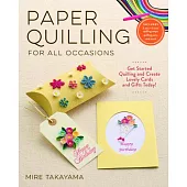 Paper Quilling for All Occasions