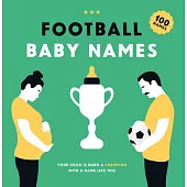 Football Baby Names: Your Child Is Born a Champion with a Name Like This