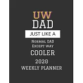 UW Dad Weekly Planner 2020: Except Cooler UW Dad Gift For Men - Weekly Planner Appointment Book Agenda Organizer For 2020 - University of Washingt