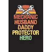 Mechanic Husband Daddy Protector Hero: Vehicle Maintenance Log For Mechanics - Vehicle Logbook