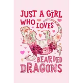 Just a Girl Who Loves Bearded Dragons: Bearded Dragon Lined Notebook, Journal, Organizer, Diary, Composition Notebook, Gifts for Bearded Dragon Lovers