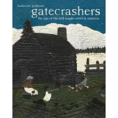Gatecrashers: The Rise of the Self-Taught Artist in America