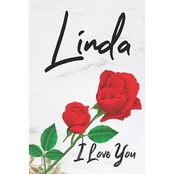 Linda I Love You: Red Love Flowers & Marble Romance Prosperity - Motivational & Inspirational Women & Girls Funny Notebook Wide Ruled Li