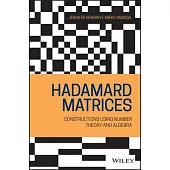 Hadamard Matrices: Constructions Using Number Theory and Linear Algebra