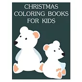 Christmas Coloring Books For Kids: Funny Christmas Book for special occasion age 2-5
