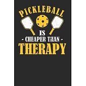 Pickleball is Cheaper Than Therapy: Pickleball Notebook Journal, Composition Book College Wide Ruled, Gift for Coach, Player or Fans. Ideal for School
