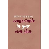 Beauty Is Being Comfortable In Your Own Skin: Notebook Journal Composition Blank Lined Diary Notepad 120 Pages Paperback Golden Coral Texture Skin Car