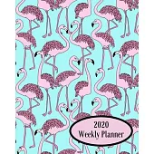 2020 Weekly Planner: Flamingo; January 1, 2020 - December 31, 2020; 8