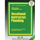 Vocational Instructor, Plumbing: Passbooks Study Guide