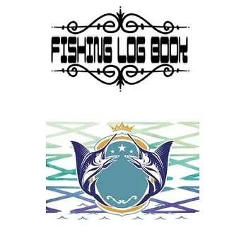 Fishing Log Template And Fishing Journal Complete Fisherman’’s Log Book: Fishing Log Template I Don’’t Need Therapy I Just Need To Go Fishing Size 5×8 1
