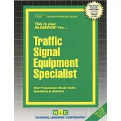 Traffic Signal Equipment Specialist: Passbooks Study Guide