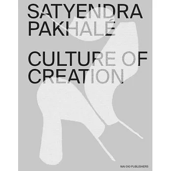 Satyendra Pakhalé Culture of Creation