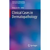 Clinical Cases in Dermatopathology