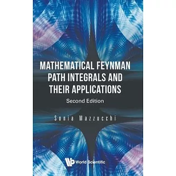 Mathematical Feynman Path Integrals and Their Applications (Second Revised and Enlarged Edition)