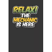 Relax The Mechanic Is Here: Vehicle Logbook and Checklist for Repairs and Maintenance