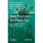 Mare Plasticum - The Plastic Sea: Combatting Plastic Pollution Through Science and Art