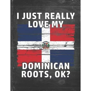 I Just Really Like Love My Dominican Roots: Dominican Republic Pride Personalized Customized Gift Undated Planner Daily Weekly Monthly Calendar Organi