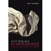 Affirming Divergence: Deleuze’’s Reading of Leibniz