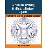 Perspective Drawing Grid in Architecture 5-point: Drawing will help you position layers exactly