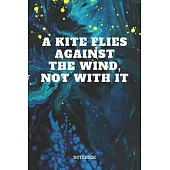 Notebook: Funny Kite Surfer Quote / Kitesurfing Saying Kite Sport Planner / Organizer / Lined Notebook (6