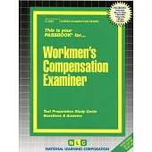 Workers’’ Compensation Examiner: Passbooks Study Guide