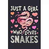 Just a Girl Who Loves Snakes: Snake Lined Notebook, Journal, Organizer, Diary, Composition Notebook, Gifts for Snake Lovers