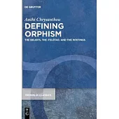 Defining Orphism: The Beliefs, the >teletae