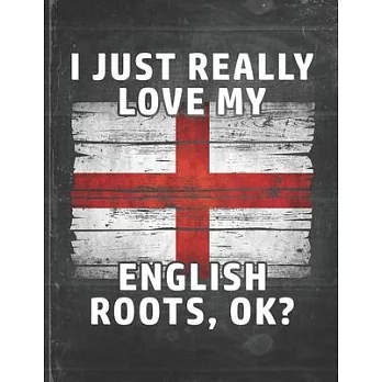 I Just Really Like Love My English Roots: England Pride Personalized Customized Gift Undated Planner Daily Weekly Monthly Calendar Organizer Journal