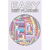 Easy Diet Planner: Ultimate Meal Planner And Tracker For Weight Loss With Food Shopping List - Helping You Become the Best Version of You