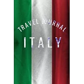 Travel Journal Italy: Blank Lined Travel Journal. Pretty Lined Notebook & Diary For Writing And Note Taking For Travelers.(120 Blank Lined P