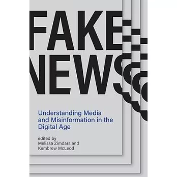 Fake News: Understanding Media and Misinformation in the Digital Age