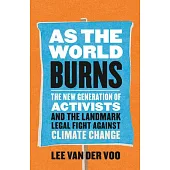 As the World Burns: Juliana V. the U.S. and the Legal Fight Against Climate Change