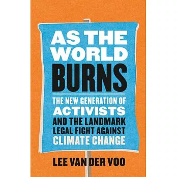 As the World Burns: Juliana V. the U.S. and the Legal Fight Against Climate Change