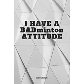 Notebook: Proud Badminton Game Player Quote / Saying I Love Badminton Training Coach Planner / Organizer / Lined Notebook (6